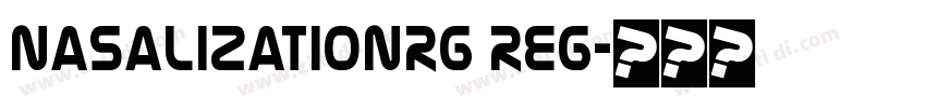 NasalizationRg Reg字体转换